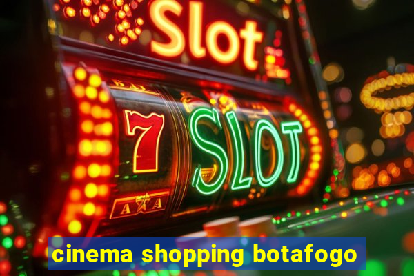 cinema shopping botafogo